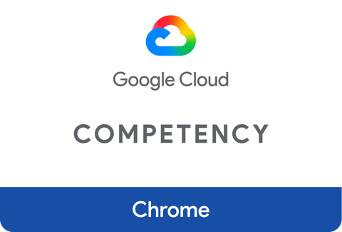 Google Cloud Competency - Chrome